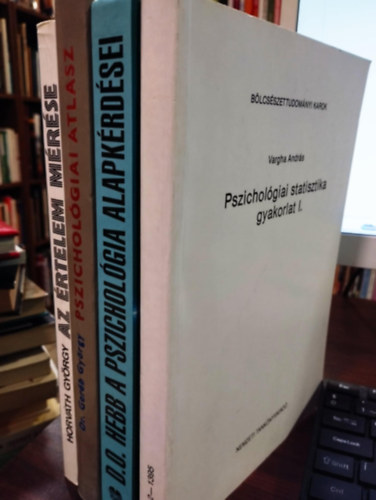 DR. Donald O. Hebb, Vargha Andrs, Horvth Gyrgy Gerb Gyrgy - Pszicholgia knyvcsomag 4 db-os: Pszicholgiai statisztika I., A pszicholgia alapkrdsei, Pszicholgiai atlasz, Az rtelem mrse