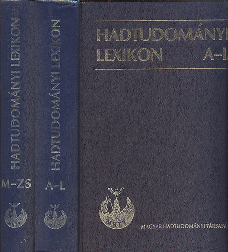Szab� J�zsef  (szerk.) - Hadtudom�nyi lexikon I-II. (A-L, M-Zs)