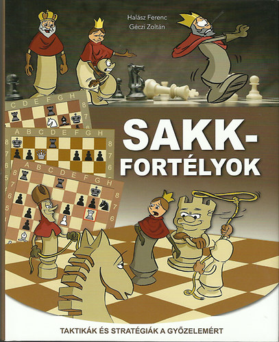 Halsz Ferenc Gczi Zoltn - Sakk fortlyok