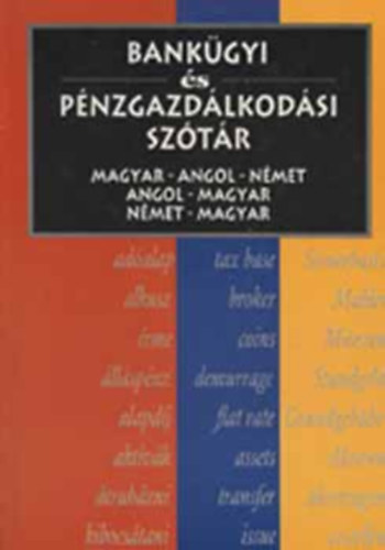 Veress Péter /szerk./ - Bankügyi és pénzgazdálkodási szótár /magyar - angol - német/