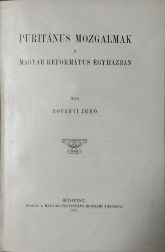 Zovnyi Jen - Puritnus mozgalmak a magyar reformtus egyhzban