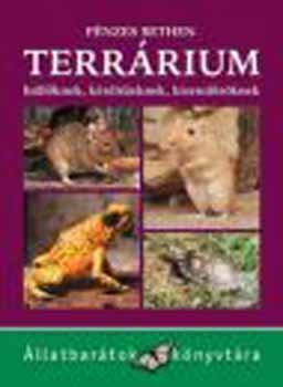 P�nzes Bethen - Terr�rium h�ll�knek, k�t�lt�eknek, kiseml�s�knek