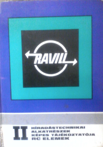 Bakos Ferenc  (szerk.) - H�rad�stechnikai alkatr�szek k�pes t�j�koztat�ja  I. RC elemek