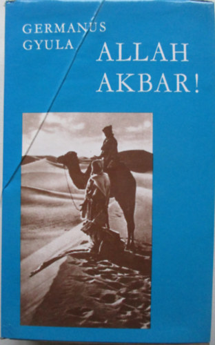 Germanus Gyula - Allah Akbar!