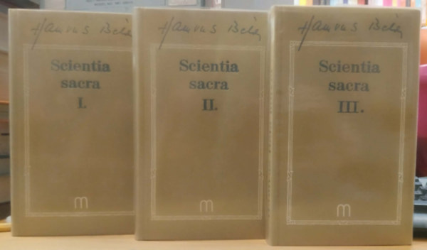 Hamvas Béla - Scientia sacra I-II-III. (Hamvas Béla művei)