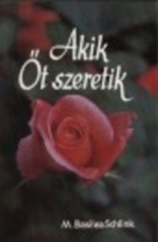 M. Basilea Schlink - Akik �t szeretik