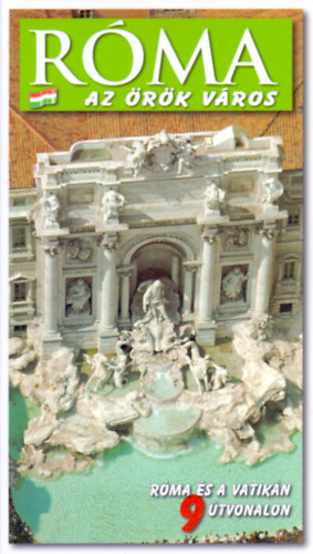 Róma az örök város - Róma és Vatikán 9 útvonalon