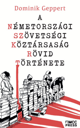 Dominik Geppert - A Németországi Szövetségi Köztársaság rövid története