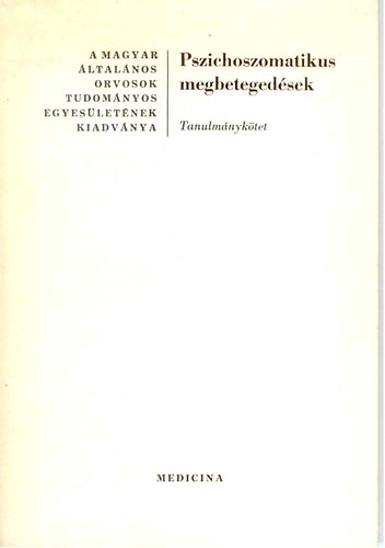 Pszichoszomatikus megbeteged�sek (tanulm�nyk�tet)