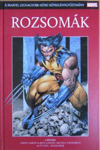 Jason Aaron Len Wein - Rozsomk - A Marvel legnagyobb hsei kpregnygyjtemny 3.