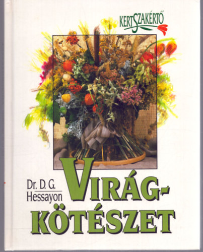 D.G. Dr. Hessayon - Vir�gk�t�szet