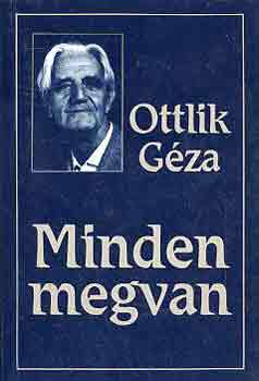 Ottlik Géza - Minden megvan