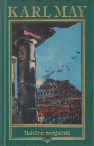 Karl May - Babilon romjain�l (Karl May �sszes m�vei 27.)