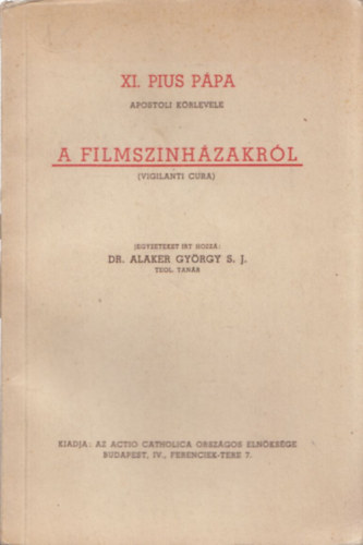 XI. Pius Pápa - A filmszínházakról (Vigilanti Cura)