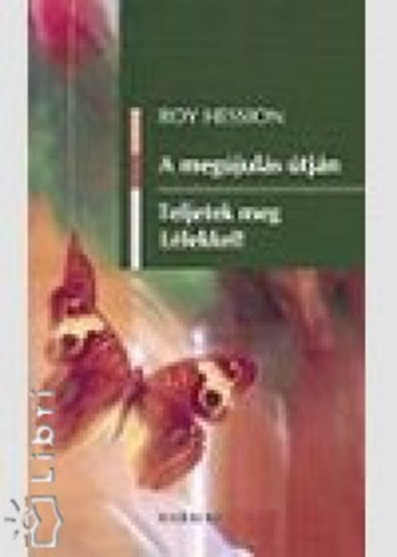 Roy Hession - A meg�jul�s �tj�n - Teljetek meg L�lekkel!