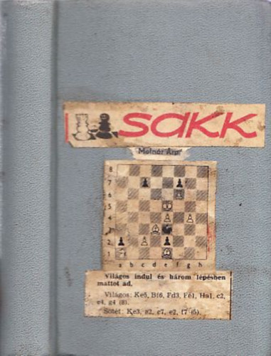 3 m egybektve: A sakkjtk kzi knyve (Szemere Imre) + Das Buch der Schachmeisterpartien IV. (J. Mieses) + Das Buch der Schachmeisterpartien V. (J. Mieses)