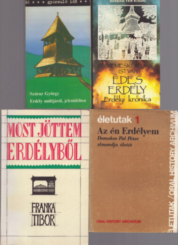 Szraz Gyrgy, Franka Tibor Nemeskrty Istvn - 4 db knyv Erdlyrl: des Erdly - Erdly mltjrl, jelenidben - Az n Erdlyem - Most jttem Erdlybl
