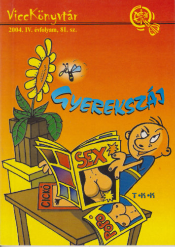 Vicc Elek - Gyereksz�j 2004. IV. �vfolyam, 81. sz. (ViccK�nyvt�r)