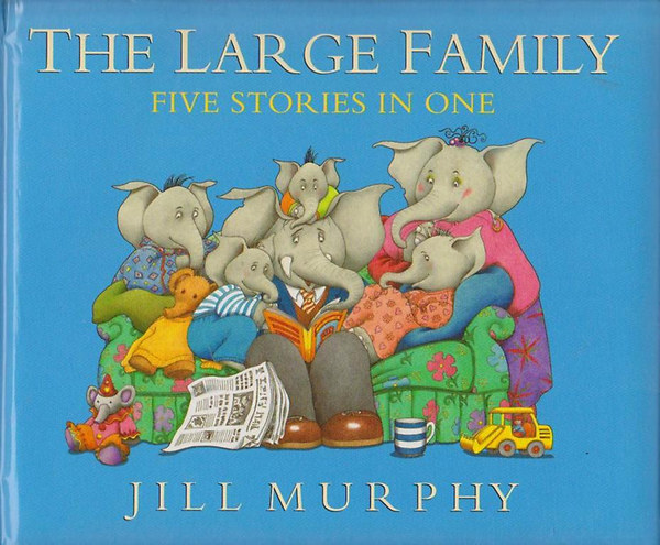 Jill Murphy - The Large Family - Five Stories in One