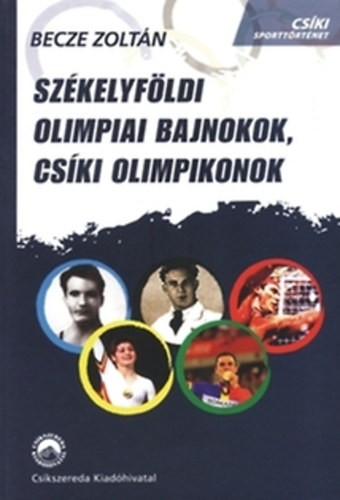 Becze Zoltn - Szkelyfldi olimpiai bajnokok, cski olimpikonok