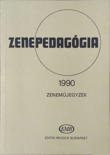 Zenepedag�gia 1990 - Zenem�jegyz�k (Zenem�kiad� / Editio Musica Budapest)
