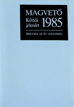 Parancs Jnos  vll. s szerk. - Klti jelenlt  1983  / Hirads az v lrjrl /