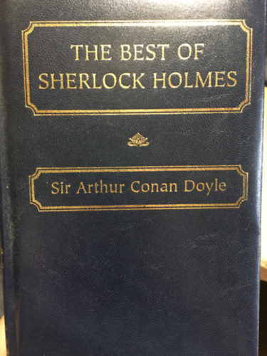 Sir Arthur Conan Doyle - The Best of Sherlock Holmes