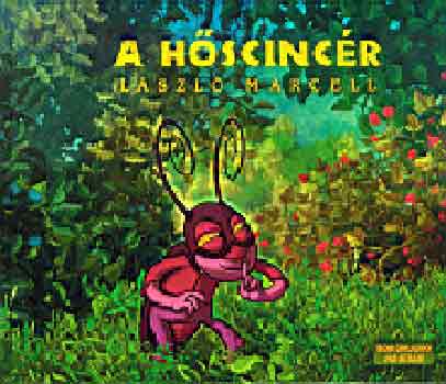 László Marcell - A hőscincér