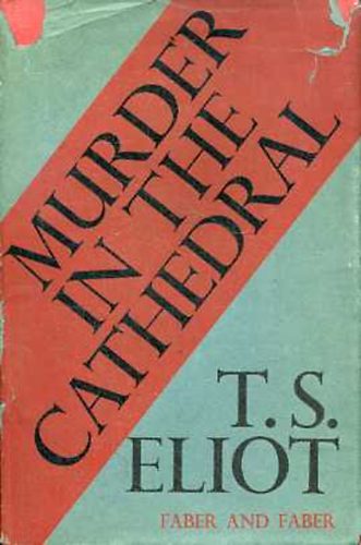 T. S. Eliot - Murder in the Cathedral