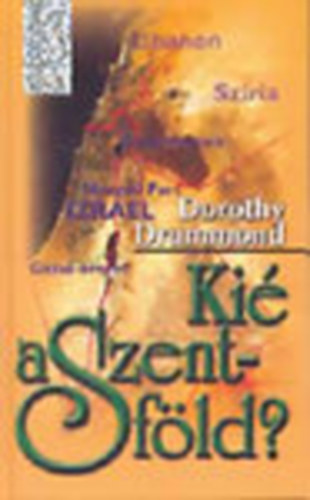 Dorothy Drummond - Ki� a Szentf�ld? - K�l�nleges k�nyvek sorozat
