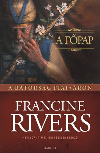 Francine Rivers - A f�pap - A b�tors�g fiai - �ron