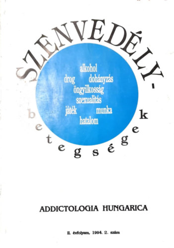Dr. Buda B�la - Szenved�lybetegs�gek - Addictologia Hungarica II. �vfolyam 1994. 2. sz�m