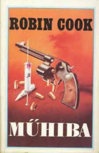 Robin Cook - 4db Robin Cook krimi: Műhiba - Agy-A gyötrelmem éve -Járvány