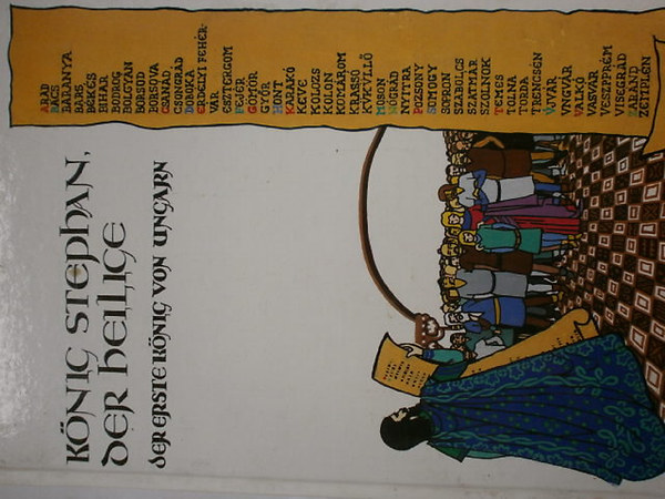 K. Szlatky - K�nig Stephan, der heilige- de erste K�nig von Ungarn