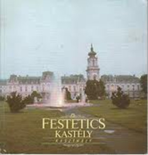 Dr. Czoma Lszl - Festetics kastly - Keszthely