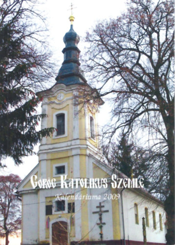 Ker�kgy�rt� Anik� - G�r�g Katolikus Szemle Kalend�riuma 2009