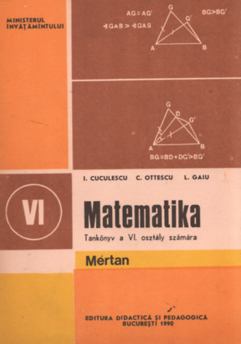 Dr. Constantin Ottescu, L. Gaiu Ion Cuculescu - Matematika- tanknyv a VI. osztly szmra (Mrtan)