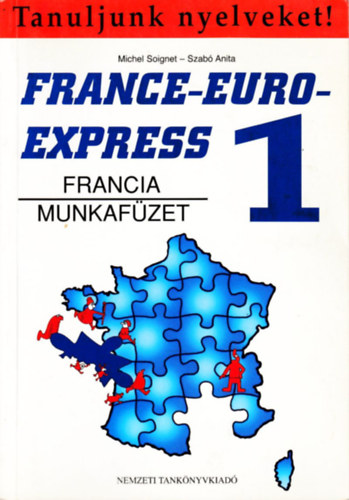 M. Soignet; Szab Anita - France-Euro-Express 1. Munkafzet