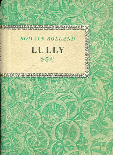 Romain Rolland - Lully (Kis zenei knyvtr)