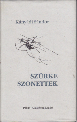 K�ny�di S�ndor - Sz�rke szonettek