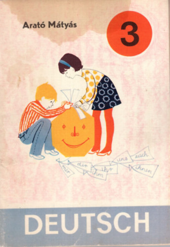 Arató Mátyás - Deutsch 3- német tankönyv