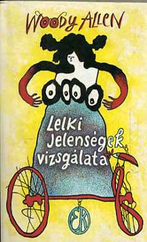 Woody Allen - Lelki jelenségek vizsgálata