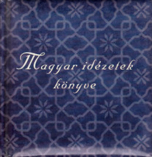tervezte:Spolarich Mikl�s Erki Edit  (szerk.) - Magyar id�zetek k�nyve