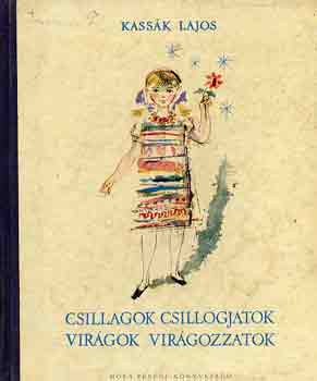 Kassk Lajos - Csillagok csillogjatok, virgok, virgozzatok