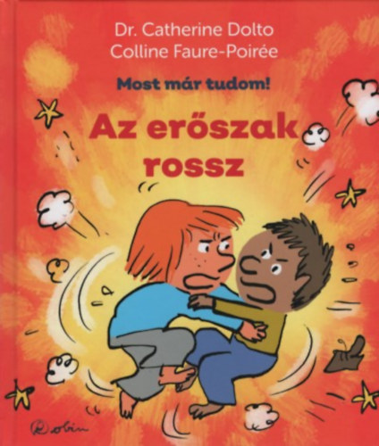 Dr. Colline Faure-Poirée Catherine Dolto - Az erőszak rossz