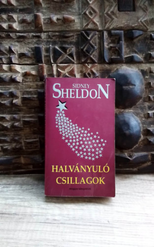 Glvlgyi Judit Sidney Sheldon - Halvnyul csillagok - The Stars Shine Down (Glvlgyi Judit fordtsa)