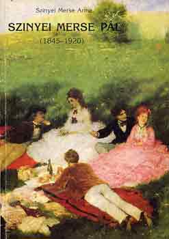 Szinyei Merse Anna - Szinyei Merse P�l (1845-1920)