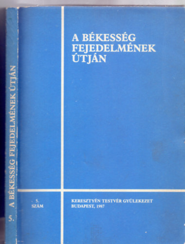 Szerkesztette: Pcsy Ferenc s Vohmann Pter - A bkessg fejedelmnek tjn - 5.szm