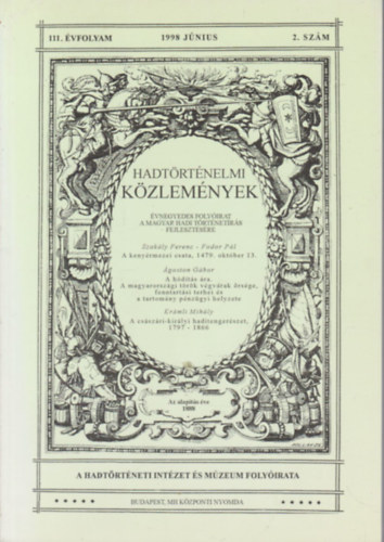 Cskvry Ferenc  (fszerk.) - Hadtrtnelmi kzlemnyek 1998. jnius (111. vfolyam, 2. szm)