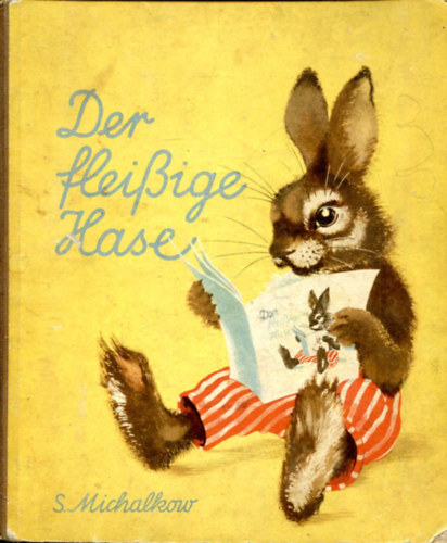 Sergej Michalkow - Der fleißige Hase